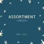 delta 大石仁久　niku oishi assortment bgm